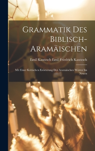 Grammatik des Biblisch-aramäischen