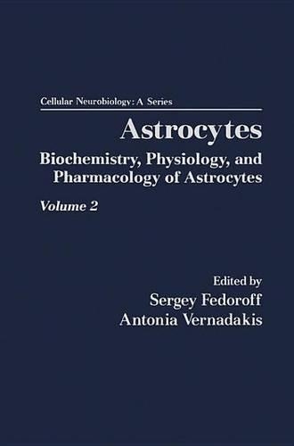 Astrocytes PT 2: Biochemistry, Physiology, and Pharmacology of Astrocytes