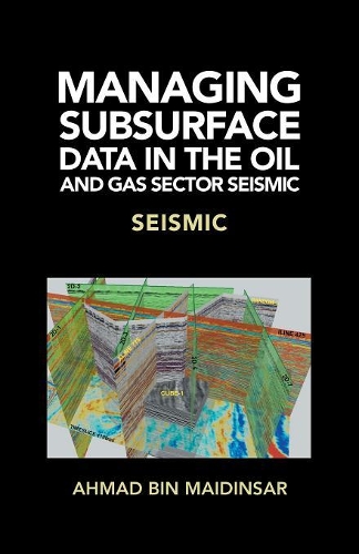 Managing Subsurface Data in the Oil and Gas Sector Seismic: Seismic