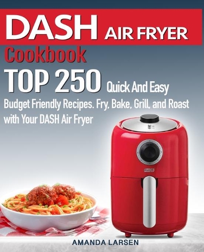 DASH AIR FRYER Cookbook