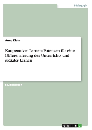 Kooperatives Lernen: Potenzen für eine Differenzierung des Unterrichts und soziales Lernen
