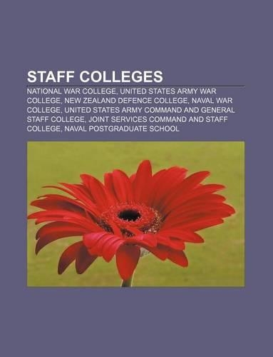 Staff Colleges: National War College, United States Army War College, New Zealand Defence College, Naval War College