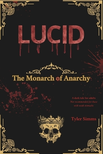 Lucid: The Monarch of Anarchy