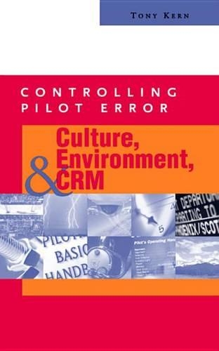 Controlling Pilot Error: Culture, Environment, and Crm (Crew Resource Management)