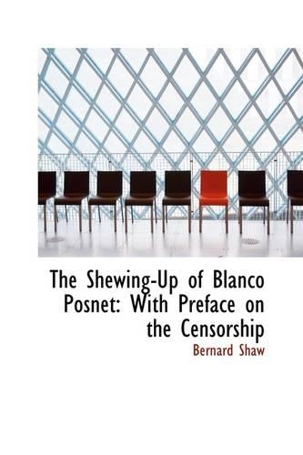 The Shewing-Up of Blanco Posnet: With Preface on the Censorship