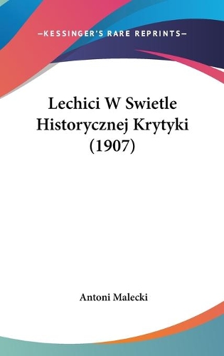 Lechici W Swietle Historycznej Krytyki (1907)