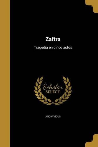 Zafira: Tragedia en cinco actos
