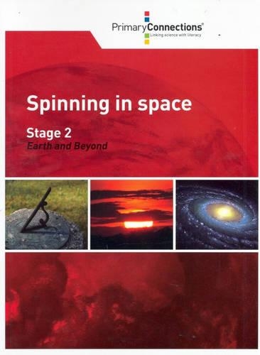 Spinning in Space: Stage 2 - Earth and Beyond(PrimaryConnections)