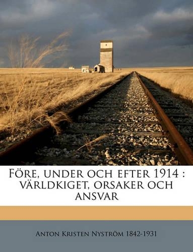 Före, under och efter 1914: världkiget, orsaker och ansvar