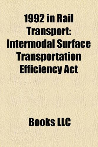1992 in Rail Transport: Railway Accidents in 1992, Railway Companies Disestablished in 1992, Railway Companies Established in 1992