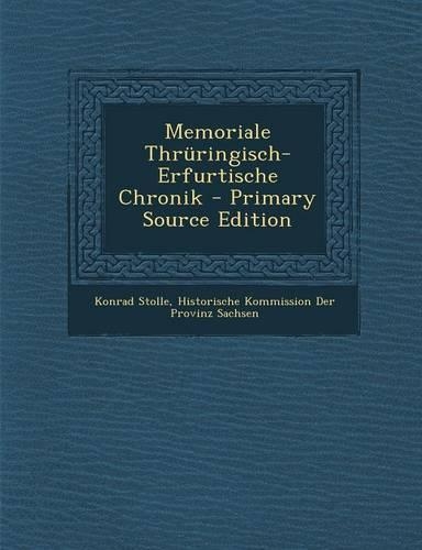 Memoriale Thruringisch-Erfurtische Chronik (Primary Source)