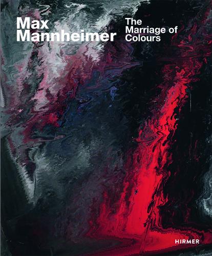 Max Mannheimer: The Marriage of Colours