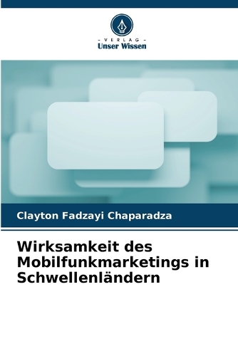 Wirksamkeit des Mobilfunkmarketings in Schwellenländern