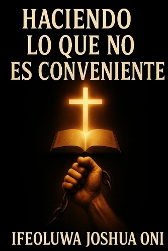 Haciendo Lo Que No Es Conveniente