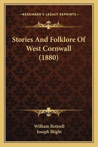 Stories And Folklore Of West Cornwall (1880)