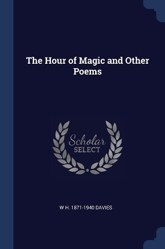 The Hour of Magic and Other Poems