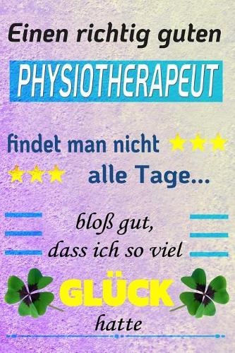 Einen Richtig Guten Physiotherapeut Findet Man Nicht Alle Tage... Blo