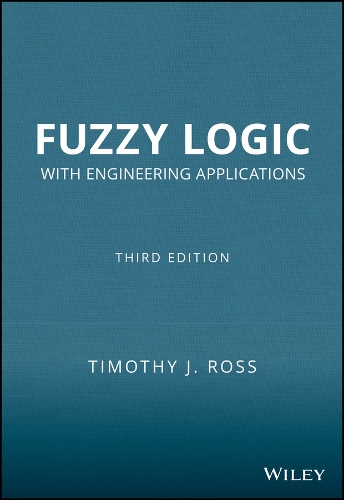 Fuzzy Logic with Engineering Applications 3e