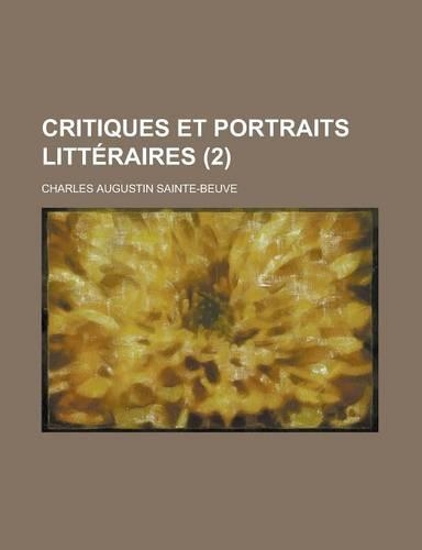 Critiques Et Portraits Litteraires (2)