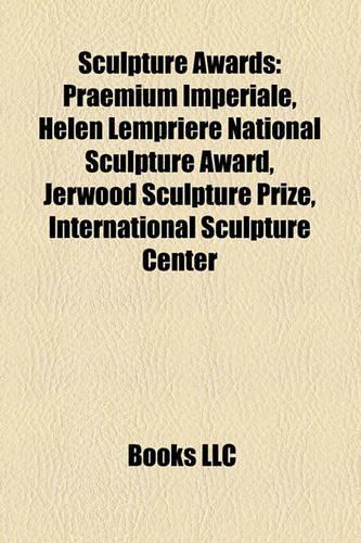 Sculpture Awards: Prix de Rome for Sculpture, Jean-Antoine Houdon, Charles Sargeant Jagger, Pierre Le Gros the Younger, Gilbert Ledward