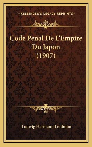Code Penal De L'Empire Du Japon (1907)
