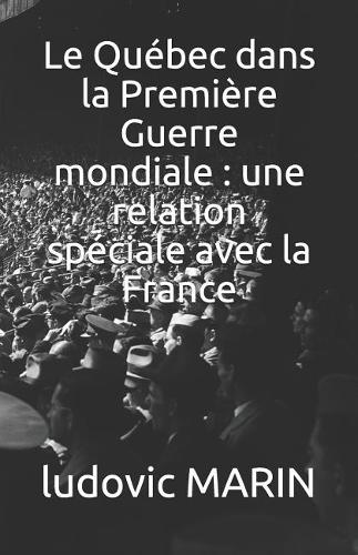 Le Québec Dans La Première Guerre Mondiale