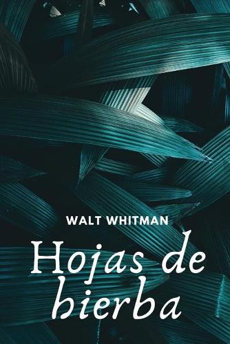 Hojas de hierba: Obra Clásica