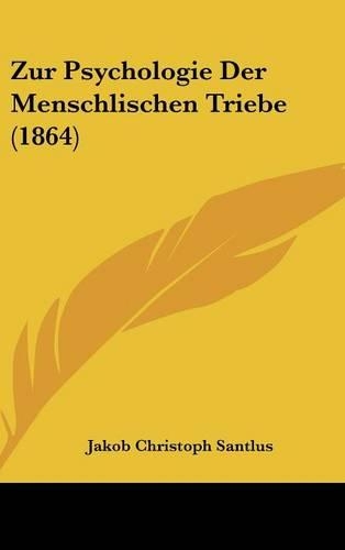 Zur Psychologie Der Menschlischen Triebe (1864)
