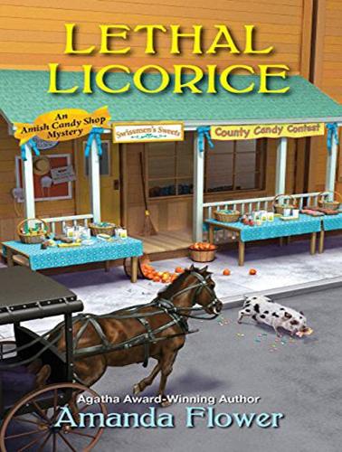 Lethal Licorice: (2 Amish Candy Shop Mystery)