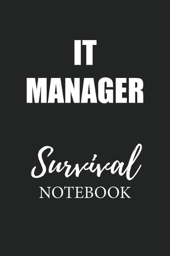 It Manager Survival Notebook: Small Undated Weekly Planner for Work and Personal Everyday Use Habit Tracker Password Logbook Music Review Playlist Diary Journal