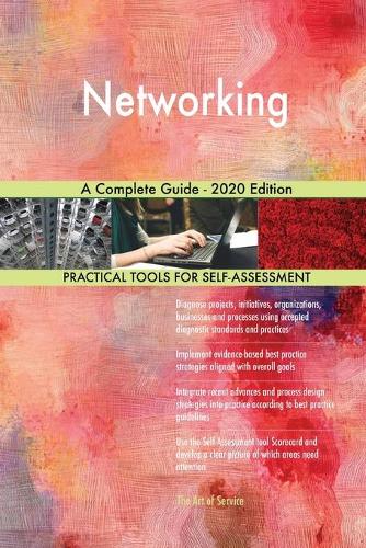 Networking A Complete Guide - 2020 Edition