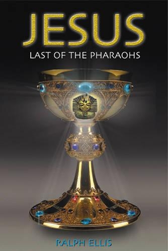 Jesus, Last of the Pharaohs