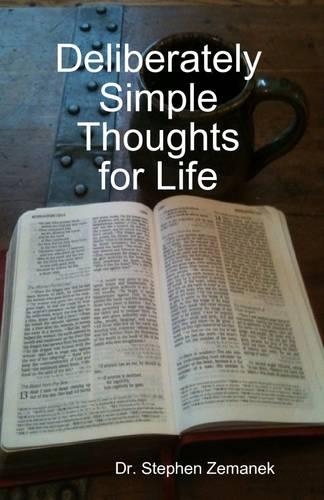 Deliberately Simple Thoughts for Life