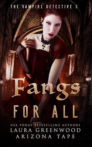 Fangs For All: (3 The Vampire Detective)