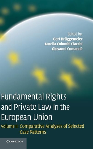 Fundamental Rights and Private Law in the European Union: Volume 2, Comparative Analyses of Selected Case Patterns