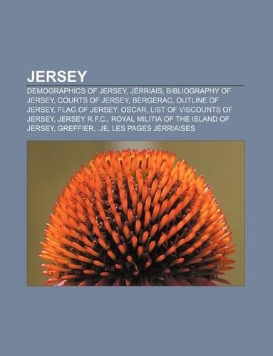 Jersey: Demographics of Jersey, Jerriais, Bibliography of Jersey, Courts of Jersey, Bergerac, Outline of Jersey, Flag of Jersey, Oscar