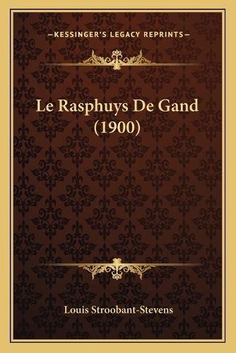 Le Rasphuys De Gand (1900)