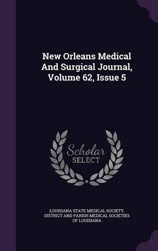 New Orleans Medical and Surgical Journal, Volume 62, Issue 5