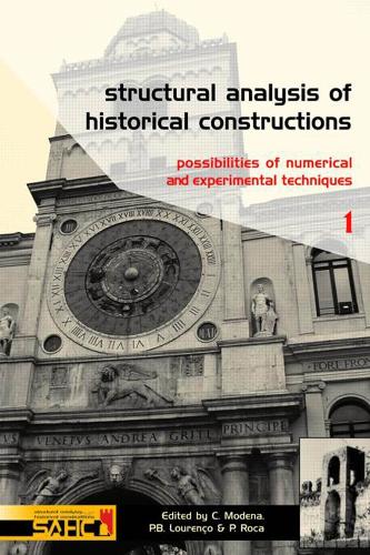 Structural Analysis of Historical Constructions - 2 Volume Set: Possibilities of Numerical and Experimental Techniques - Proceedings of the IVth Int. Seminar on Structural Analysis of Historical Constructions, 10