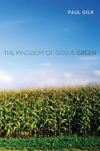 The Kingdom of God Is Green
