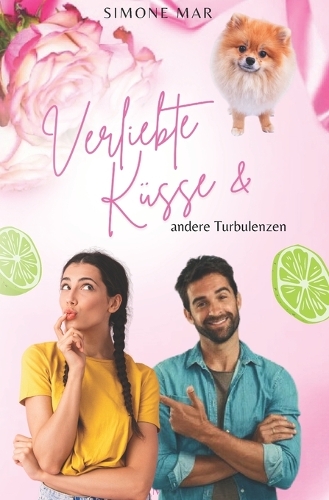 Verliebte Küsse & andere Turbulenzen