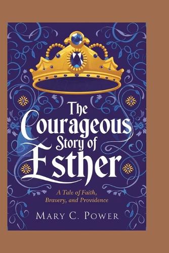 The Courageous Story of Esther