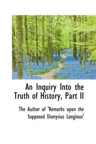 An Inquiry Into the Truth of History, Part II