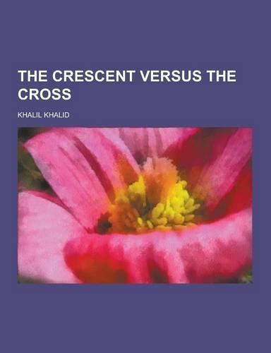 The Crescent Versus the Cross