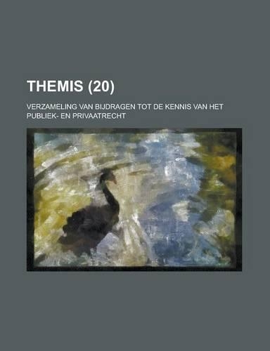 Themis (20); Verzameling Van Bijdragen Tot de Kennis Van Het Publiek- En Privaatrecht