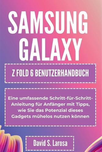 Samsung Galaxy Z Fold 6 Benutzerhandbuch