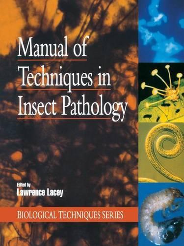 Manual of Techniques in Insect Pathology: (Biological Techniques)