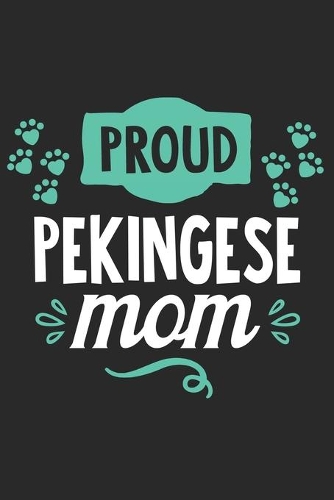 Proud Pekingese Mom