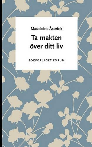 Ta Makten Ver Ditt LIV
