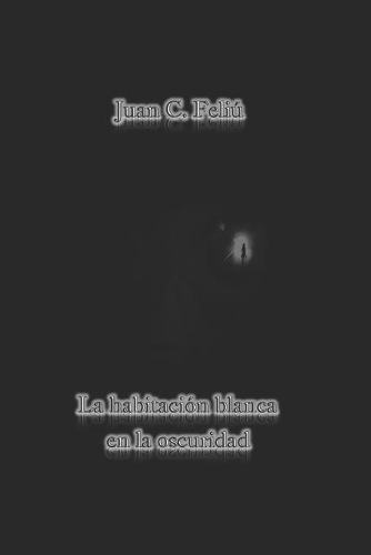 La habitación blanca en la oscuridad